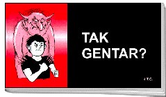 Image of Tak Gentar?